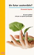 un futur sostenible?: el canvi global vist per un quimic preocupa t-fernando sapiña navarro-9788476606308 un futur sostenible?: el canvi global vist per un quimic preocupa t-fernando sapiña navarro-9788476606308