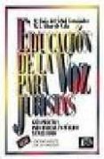 educacion de la voz para juristas: (guia practica para hablar en publico y en el foro)-maria ruiz del arbol fernandez-maria isabel albar de cala-9788476764008 educacion de la voz para juristas: (guia practica para hablar en publico y en el foro)-maria ruiz del arbol fernandez-maria isabel albar de cala-9788476764008