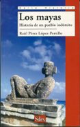 los mayas: historia de un pueblo indomito-raul perez lopez-portillo-9788477371908 los mayas: historia de un pueblo indomito-raul perez lopez-portillo-9788477371908