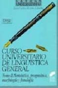 curso universitario de linguistica general tomo 2: semantica, pra gmatica, morfologia y fonologia-juan carlos moreno cabrera-9788477382508 curso universitario de linguistica general tomo 2: semantica, pra gmatica, morfologia y fonologia-juan carlos moreno cabrera-9788477382508