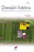 direccion hotelera: operaciones y procesos-lydia gonzalez serrano-pilar talon ballestero-9788477389408 direccion hotelera: operaciones y procesos-lydia gonzalez serrano-pilar talon ballestero-9788477389408