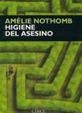 higiene del asesino (2ª ed.)-amelie nothomb-9788477651208 higiene del asesino (2ª ed.)-amelie nothomb-9788477651208