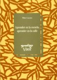aprender en la escuela, aprender en la calle-pilar lacasa-9788477741008 aprender en la escuela, aprender en la calle-pilar lacasa-9788477741008