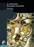 la construccion del lenguaje matematico-manuel alcala-9788478272808 la construccion del lenguaje matematico-manuel alcala-9788478272808