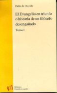 el evangelio en triunfo o historia de un filosofo desengañado (2 vol.)-pablo de olavide-9788478485208 el evangelio en triunfo o historia de un filosofo desengañado (2 vol.)-pablo de olavide-9788478485208
