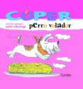cuper, perro volador-montse ganges-9788478649808 cuper, perro volador-montse ganges-9788478649808