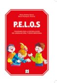 p.e.l.o.s. programa para la estimulacion del lenguaje oral y soci o-emocional-alicia jimenez garcia-9788478699308 p.e.l.o.s. programa para la estimulacion del lenguaje oral y soci o-emocional-alicia jimenez garcia-9788478699308