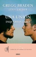 una union inquebrantable-gregg braden-9788479538408 una union inquebrantable-gregg braden-9788479538408