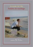 palabra de naufrago-fernando gil villa-9788479629908 palabra de naufrago-fernando gil villa-9788479629908