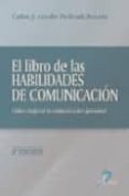el libro de las habilidades de comunicacion: como mejorar la comu nicacion personal (2ª ed.)-carlos j. van-der hofstadt roman-9788479786908 el libro de las habilidades de comunicacion: como mejorar la comu nicacion personal (2ª ed.)-carlos j. van-der hofstadt roman-9788479786908