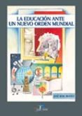la educacion ante un nuevo orden mundial-jose roig ibañez-9788479787608 la educacion ante un nuevo orden mundial-jose roig ibañez-9788479787608