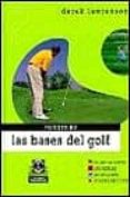 las bases del golf. el juego corto-derek lawrenson-9788480193108 las bases del golf. el juego corto-derek lawrenson-9788480193108