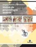 juegos, deporte y sociedad: lexico de praxiologia motriz-pierre parlebas-9788480195508 juegos, deporte y sociedad: lexico de praxiologia motriz-pierre parlebas-9788480195508