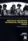 practicas inclusivas: experiencias, proyectos y redes-odet moliner garcia-9788480218108 practicas inclusivas: experiencias, proyectos y redes-odet moliner garcia-9788480218108