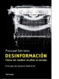 desinformacion: como los medios ocultan el mundo (4ª ed.)-pascual serrano-9788483078808 desinformacion: como los medios ocultan el mundo (4ª ed.)-pascual serrano-9788483078808