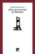 ¿para que servimos los filosofos?-carlos fernandez liria-9788483197608 ¿para que servimos los filosofos?-carlos fernandez liria-9788483197608