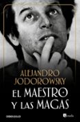 el maestro y las magas-alejandro jodorowsky-9788483461808 el maestro y las magas-alejandro jodorowsky-9788483461808