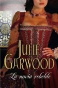 novia rebelde-julie garwood-9788483467008 novia rebelde-julie garwood-9788483467008