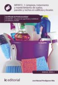 limpieza, tratamiento y mantenimiento de suelos, paredes y techos en edificios y locales. sscm0108 (ebook)-9788483649008 limpieza, tratamiento y mantenimiento de suelos, paredes y techos en edificios y locales. sscm0108 (ebook)-9788483649008