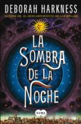 la sombra de la noche (el descubrimiento de las brujas 2) (ebook)-deborah harkness-9788483655108 la sombra de la noche (el descubrimiento de las brujas 2) (ebook)-deborah harkness-9788483655108