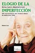 elogio de la imperfeccion (xxv aniversario del premio nobel de me dicina 1986)-rita levi montalcini-9788483833308 elogio de la imperfeccion (xxv aniversario del premio nobel de me dicina 1986)-rita levi montalcini-9788483833308
