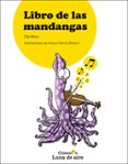 libro de las mandangas (accesit del vii premio de poesia infantil luna de aire 2009)-9788484277408 libro de las mandangas (accesit del vii premio de poesia infantil luna de aire 2009)-9788484277408