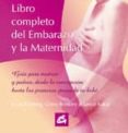 libro completo del embarazo y la maternidad: guia para madres y p adres, desde la concepcion hasta los primeros pasos de tu bebe-linda goldberg-ginny brinkley-janice kukar-9788484450108 libro completo del embarazo y la maternidad: guia para madres y p adres, desde la concepcion hasta los primeros pasos de tu bebe-linda goldberg-ginny brinkley-janice kukar-9788484450108