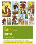 la biblia del tarot: guia definitiva de las cartas y las tiradas (2ª ed.)-sarah bartlett-9788484451808 la biblia del tarot: guia definitiva de las cartas y las tiradas (2ª ed.)-sarah bartlett-9788484451808