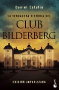 la verdadera historia del club bilderberg-daniel estulin-9788484531708 la verdadera historia del club bilderberg-daniel estulin-9788484531708