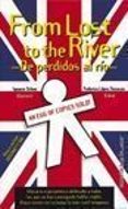 from lost to the river-ignacio ochoa-federico lopez socasau-9788484600008 from lost to the river-ignacio ochoa-federico lopez socasau-9788484600008