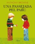 una passejada pel parc-anthony browne-9788484648208 una passejada pel parc-anthony browne-9788484648208
