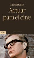 ACTUAR PARA EL CINE (2ª ED.)-12312778-otro-formato