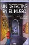un detective en el museo (4ª ed.)-anna nilsen-9788489396708 un detective en el museo (4ª ed.)-anna nilsen-9788489396708