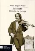sarasate. el violin de europa-m. nagore ferrer-9788489457508 sarasate. el violin de europa-m. nagore ferrer-9788489457508
