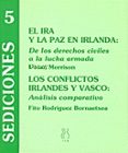 el ira y la paz en irlanda ; los conflictos irlandes y vasco: de los derechos civiles a la lucha armada: analisis comparativo-danny morrison-fito rodriguez bornaetxea-9788489753808 el ira y la paz en irlanda ; los conflictos irlandes y vasco: de los derechos civiles a la lucha armada: analisis comparativo-danny morrison-fito rodriguez bornaetxea-9788489753808