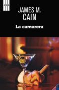 la camarera-james m. cain-9788490066508 la camarera-james m. cain-9788490066508