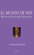 el mundo de hoy : reflexiones politicamente incorrectas (ebook)-9788490112908 el mundo de hoy : reflexiones politicamente incorrectas (ebook)-9788490112908