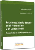 relaciones iglesia-estado en el franquismo y en la transicion-9788490143308 relaciones iglesia-estado en el franquismo y en la transicion-9788490143308