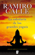 la sabiduría de los grandes yoguis (ebook)-ramiro calle-9788490194508 la sabiduría de los grandes yoguis (ebook)-ramiro calle-9788490194508
