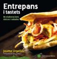entrepans i tastets-jaume urgelles-9788490342008 entrepans i tastets-jaume urgelles-9788490342008