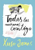 todas las mañanas contigo (coffee love 2)-xuso jones-9788490435908 todas las mañanas contigo (coffee love 2)-xuso jones-9788490435908