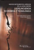 nuevos instrumentos juridicos en la lucha contra la delincuencia economica y tecnologica-carlos maria romeo casabona-9788490450208 nuevos instrumentos juridicos en la lucha contra la delincuencia economica y tecnologica-carlos maria romeo casabona-9788490450208