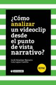 ¿como analizar un videoclip desde el punto de vista narrativo? (ebook)-9788490644508 ¿como analizar un videoclip desde el punto de vista narrativo? (ebook)-9788490644508