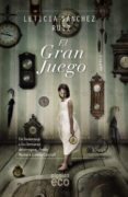 el gran juego-leticia sanchez ruiz-9788490673508 el gran juego-leticia sanchez ruiz-9788490673508