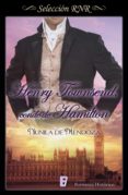 henry townsend conde de hamilton (los townsend 2) (ebook)-nunila de mendoza-9788490698808 henry townsend conde de hamilton (los townsend 2) (ebook)-nunila de mendoza-9788490698808