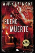 el sueño y la muerte-a.j. kazinski-9788490704608 el sueño y la muerte-a.j. kazinski-9788490704608