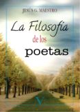 la filosofia de los poetas-jesus g. maestro-9788490745908 la filosofia de los poetas-jesus g. maestro-9788490745908