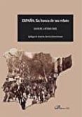 españa: en busca de un relato-manuel artime omil-9788490857908 españa: en busca de un relato-manuel artime omil-9788490857908