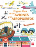 el gran libro de los aviones y los aeropuertos-anne-sophie baumann-9788491073208 el gran libro de los aviones y los aeropuertos-anne-sophie baumann-9788491073208