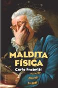 maldita fisica-carlo frabetti-9788491079408 maldita fisica-carlo frabetti-9788491079408
